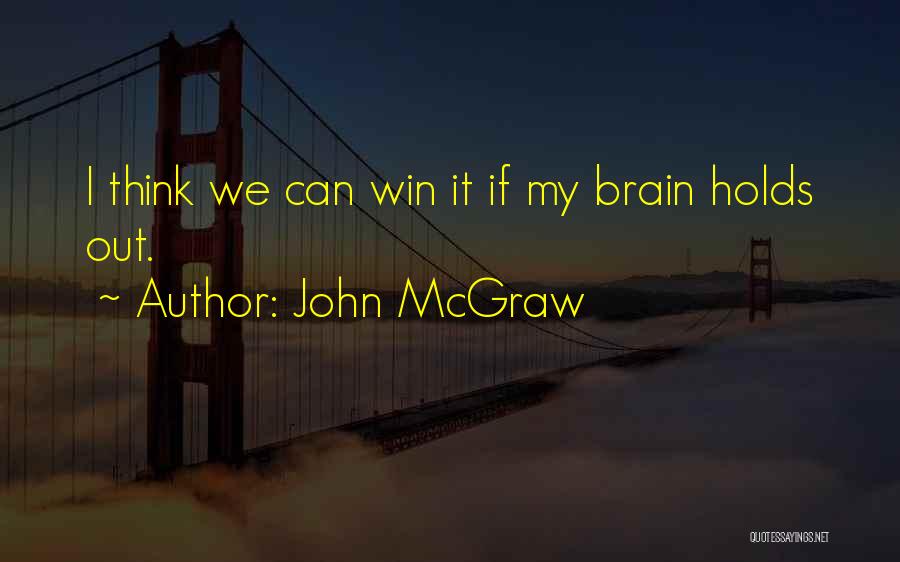 John McGraw Quotes 352378