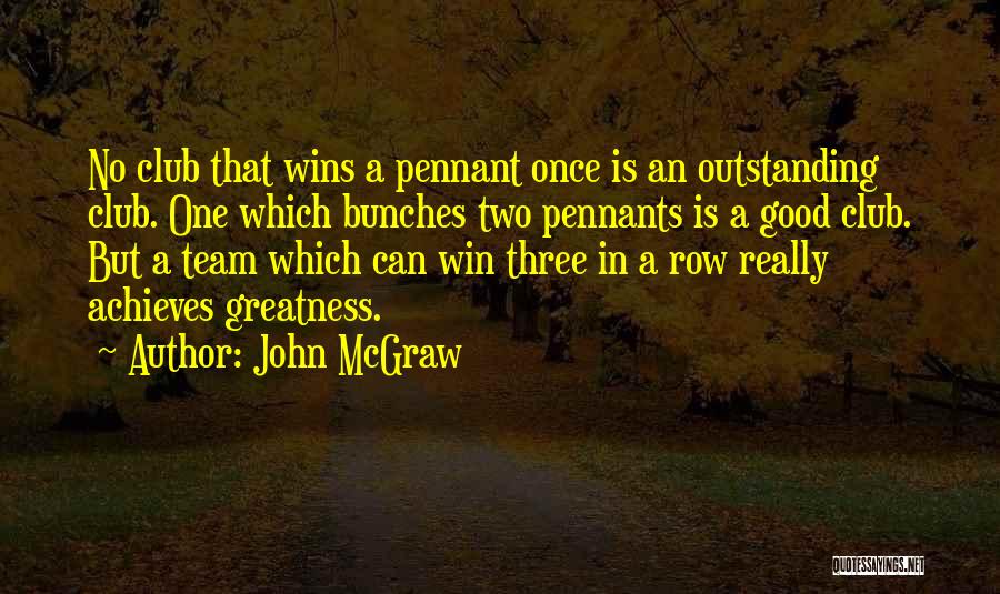 John McGraw Quotes 773440