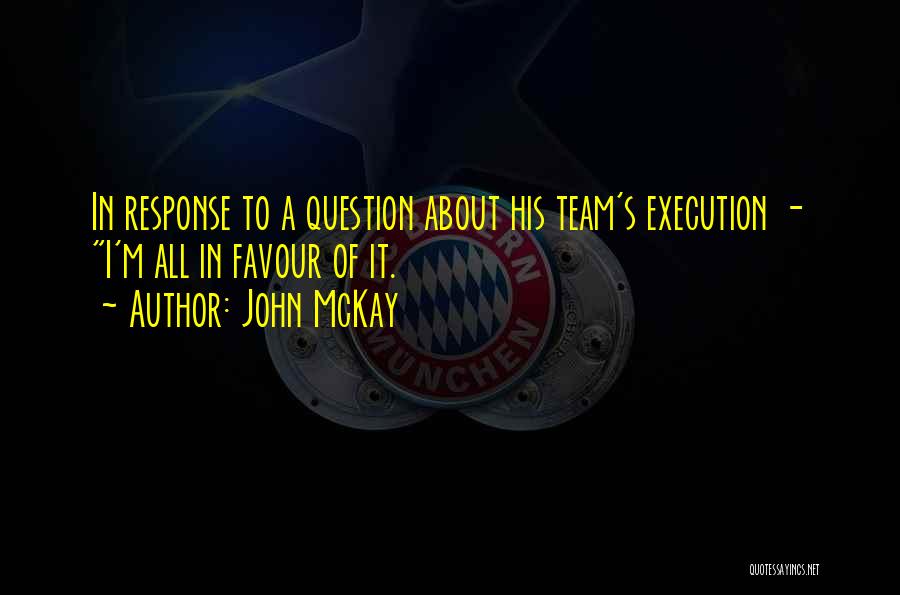 John McKay Quotes 1735371