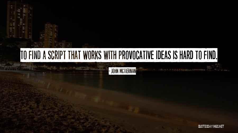 John McTiernan Quotes 1984425