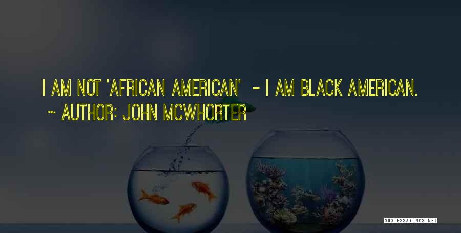 John McWhorter Quotes 1348067