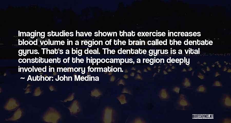 John Medina Quotes 1477723