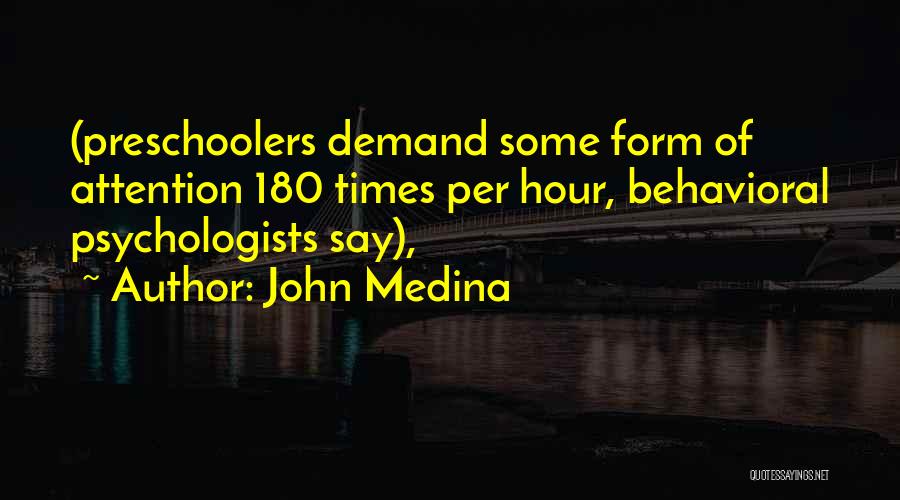 John Medina Quotes 1900244