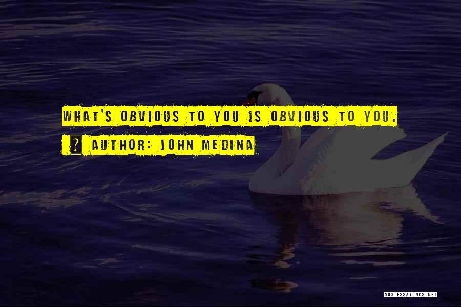 John Medina Quotes 870298