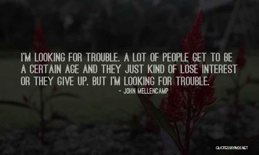 John Mellencamp Quotes 1185650 John Mellencamp Quotes 1185650