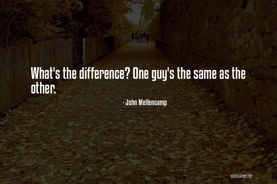 John Mellencamp Quotes 1362346 John Mellencamp Quotes 1362346