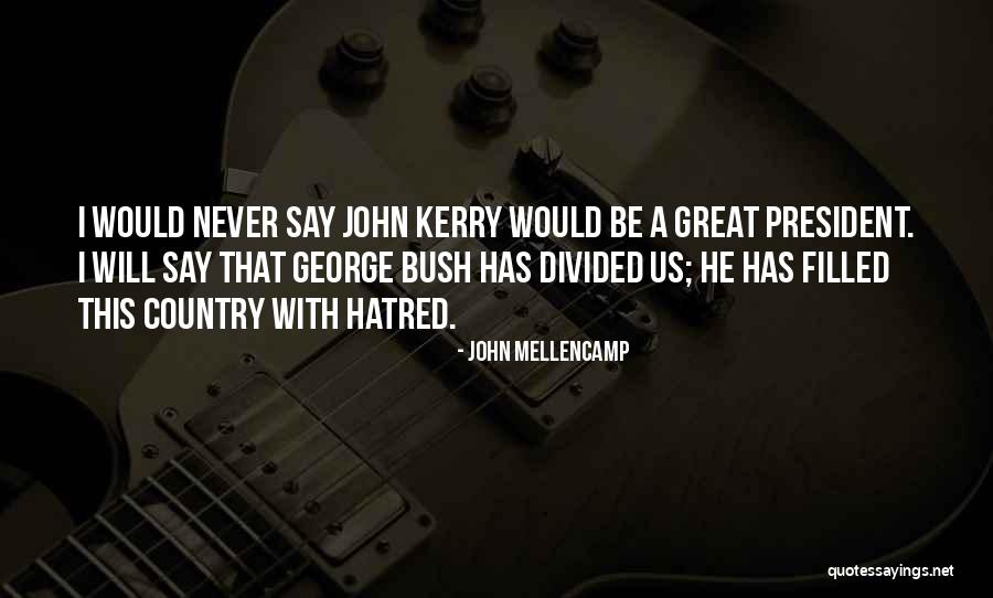 John Mellencamp Quotes 1442294 John Mellencamp Quotes 1442294