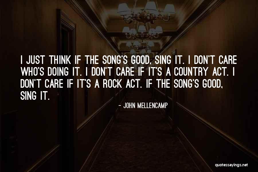 John Mellencamp Quotes 1525060 John Mellencamp Quotes 1525060