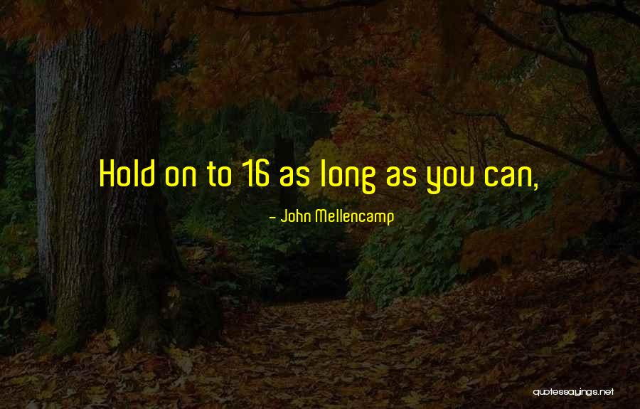 John Mellencamp Quotes 1788299 John Mellencamp Quotes 1788299