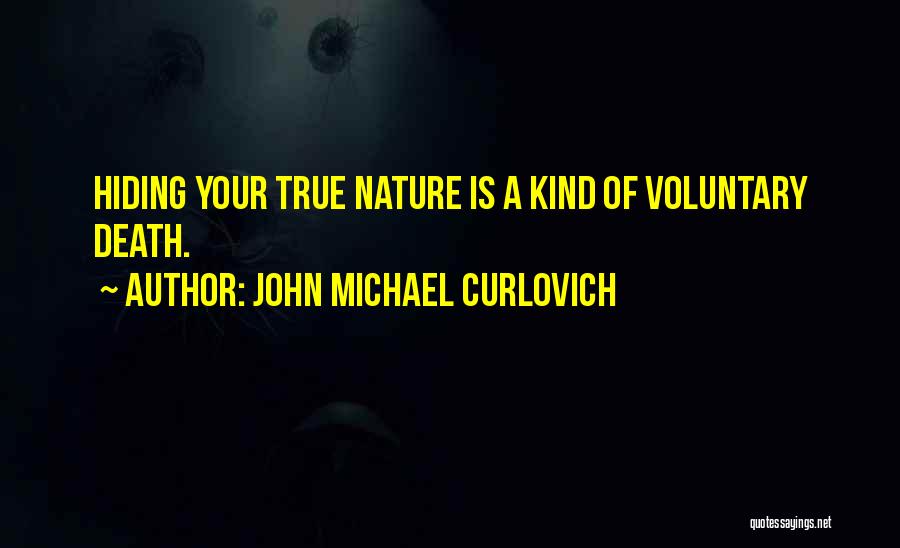 John Michael Curlovich Quotes 534583