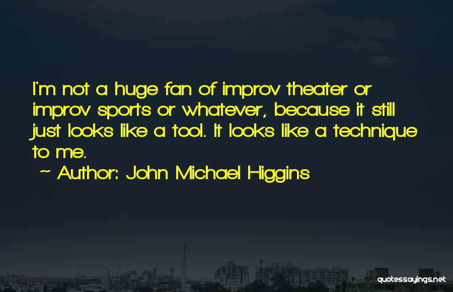 John Michael Higgins Quotes 1408258