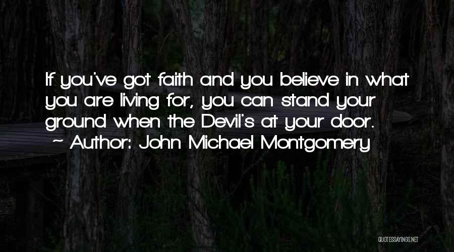 John Michael Montgomery Quotes 1643731