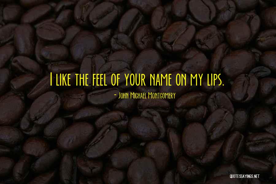 John Michael Montgomery Quotes 630232 John Michael Montgomery Quotes 630232