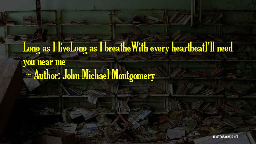John Michael Montgomery Quotes 993178