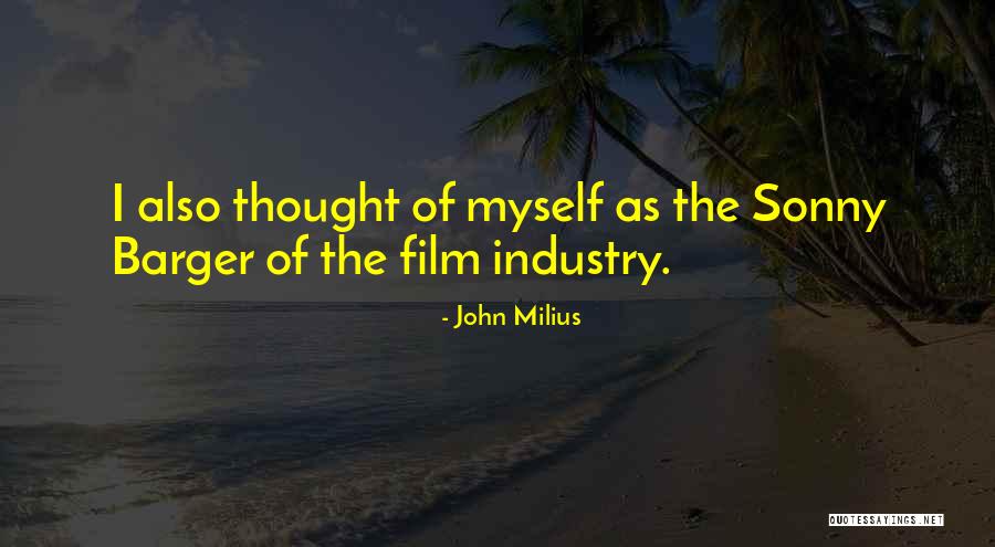 John Milius Quotes 1737019 John Milius Quotes 1737019