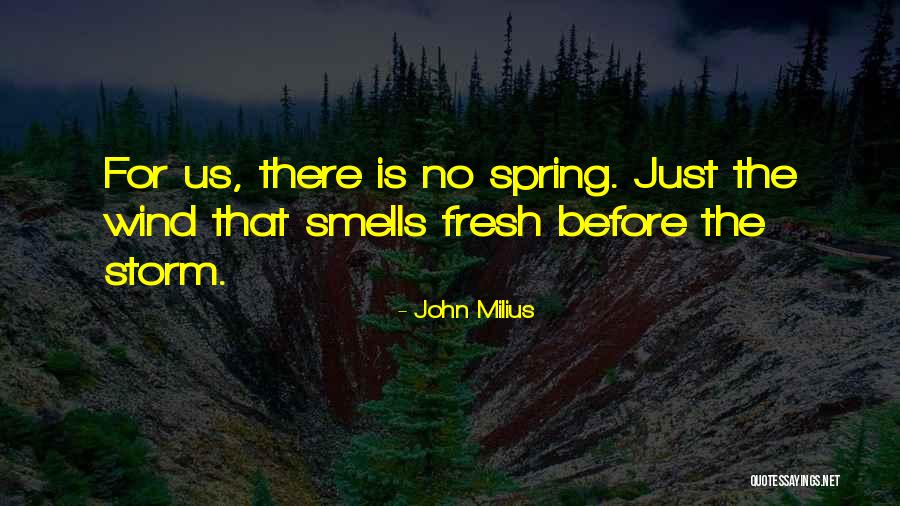 John Milius Quotes 504985 John Milius Quotes 504985
