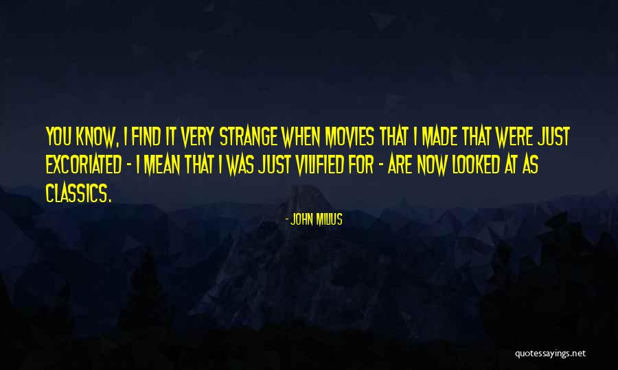 John Milius Quotes 626735 John Milius Quotes 626735