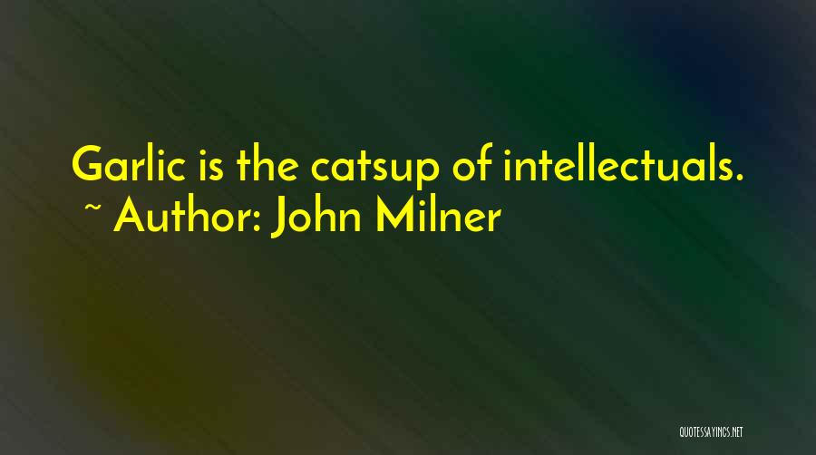 John Milner Quotes 392685