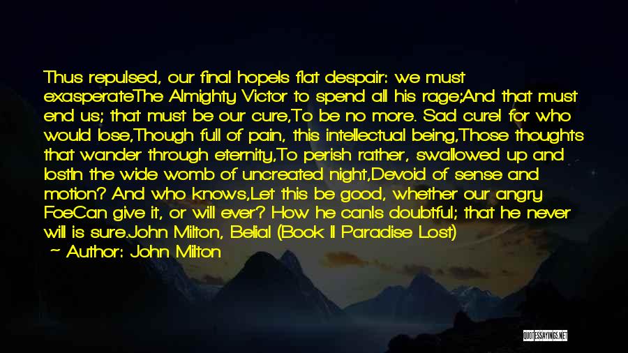 John Milton's Paradise Lost Quotes By John Milton