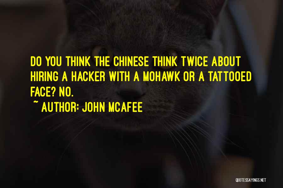 John Mohawk Quotes By John McAfee