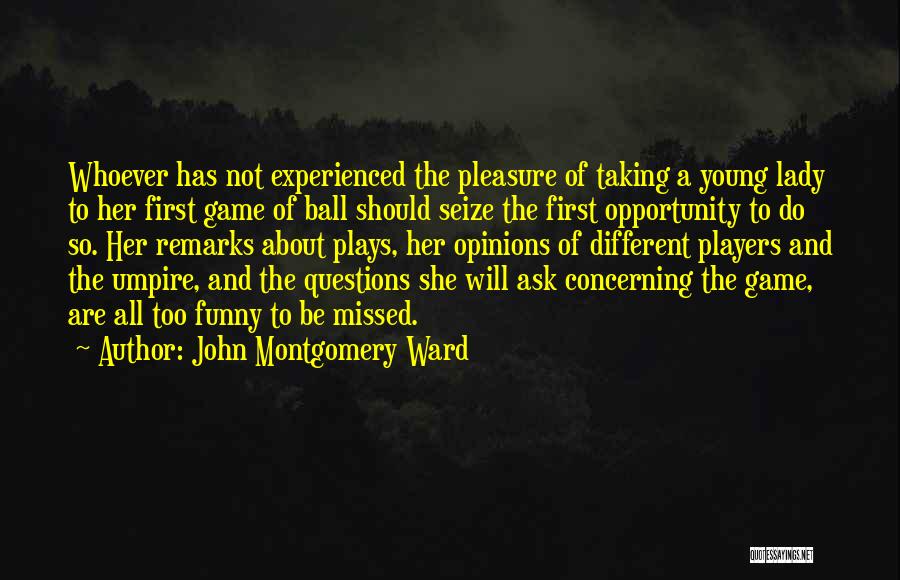 John Montgomery Ward Quotes 2100287