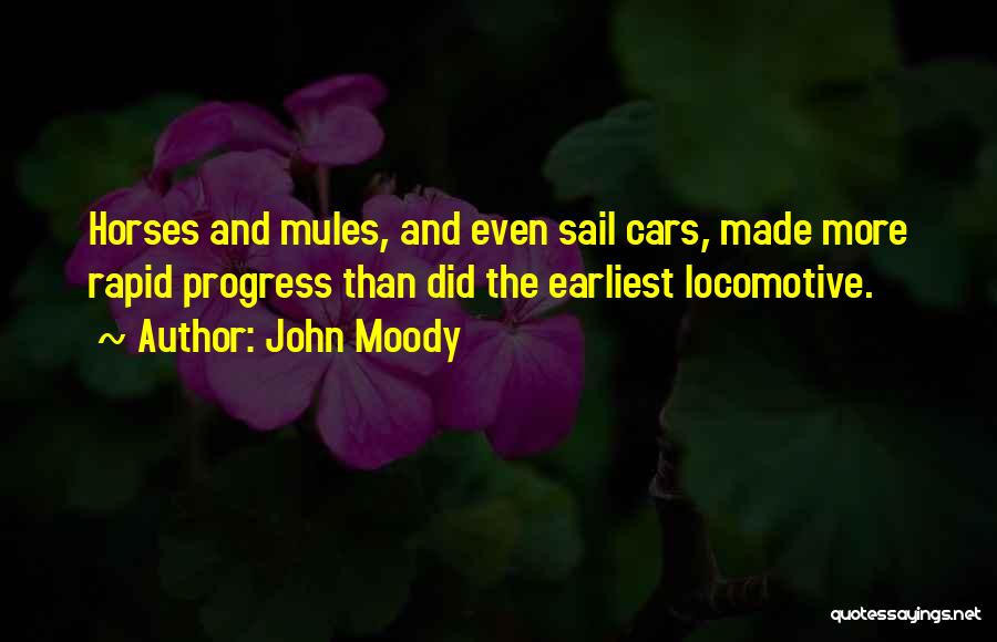 John Moody Quotes 462496