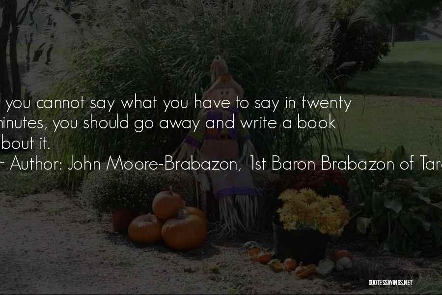 John Moore-Brabazon, 1st Baron Brabazon Of Tara Quotes 1139957