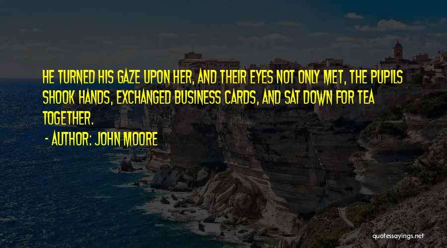 John Moore Quotes 1587739