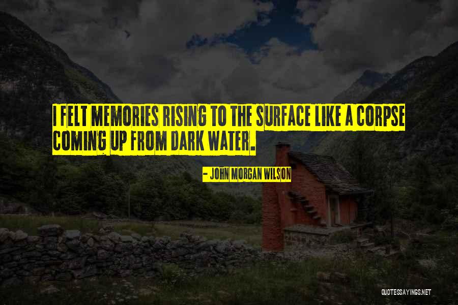 John Morgan Wilson Quotes 369443 John Morgan Wilson Quotes 369443