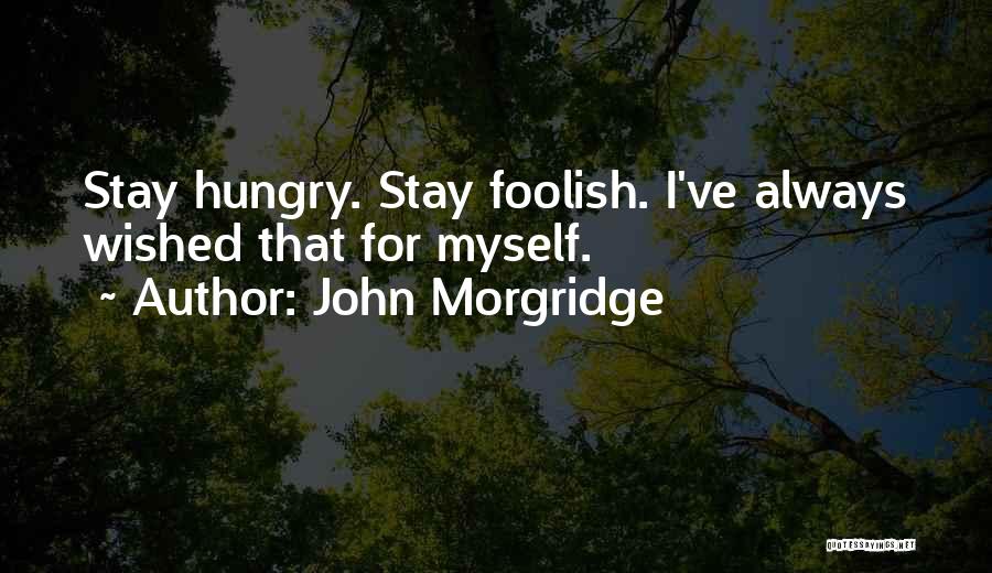 John Morgridge Quotes 1841463