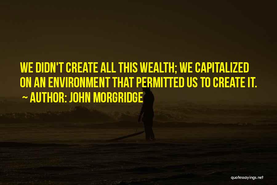 John Morgridge Quotes 251660
