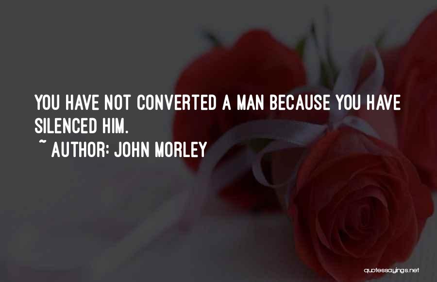 John Morley Quotes 456551