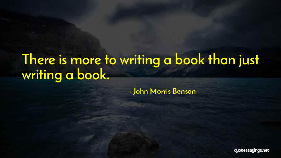 John Morris Benson Quotes 1044973