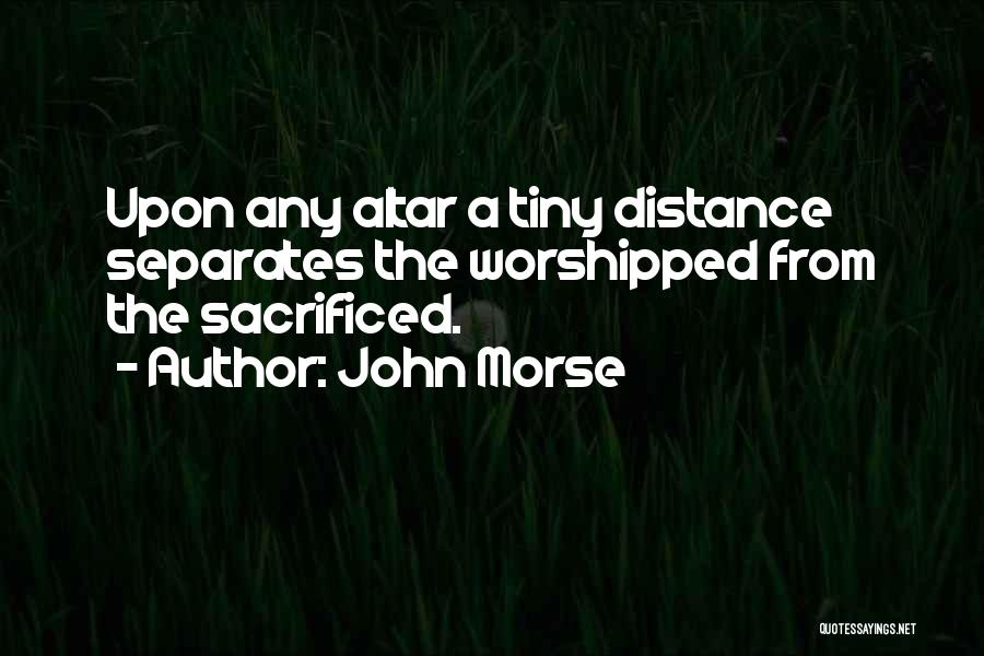 John Morse Quotes 237784