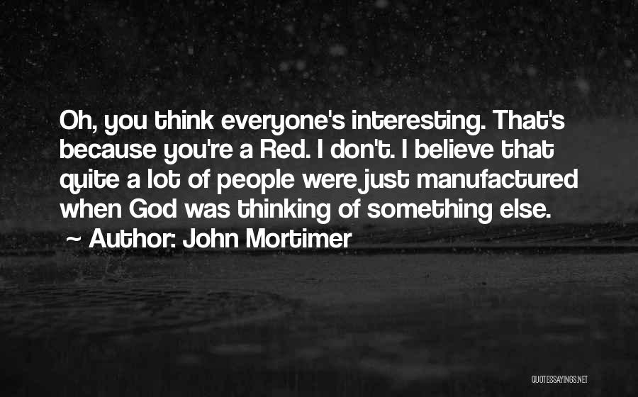 John Mortimer Quotes 2086633