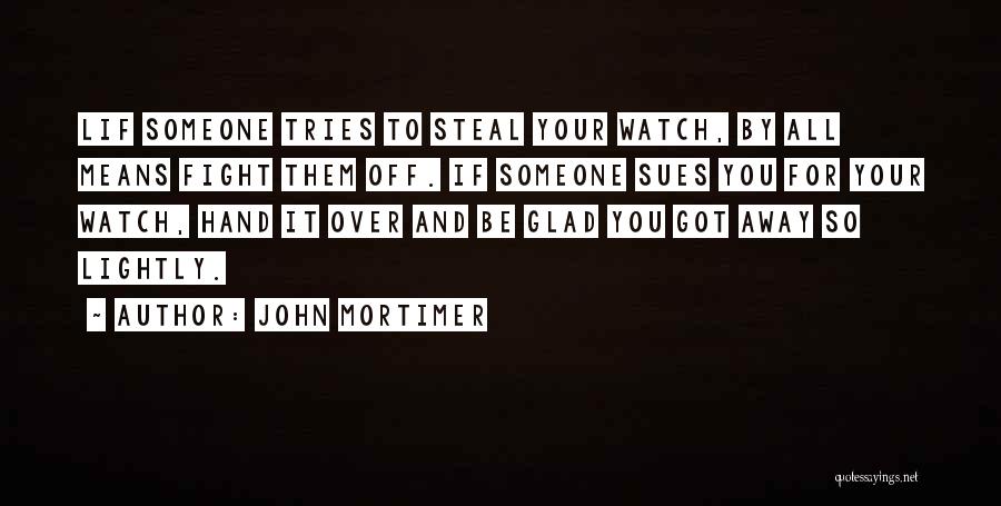 John Mortimer Quotes 2101363