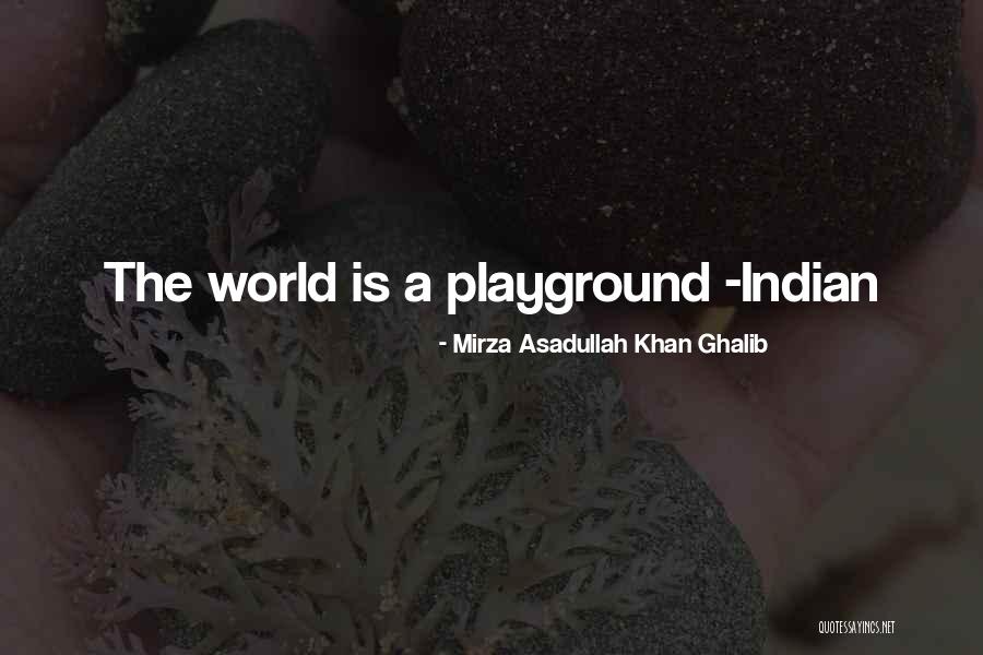 John Muir And Scotland Quotes By Mirza Asadullah Khan Ghalib John Muir And Scotland Quotes By Mirza Asadullah Khan Ghalib