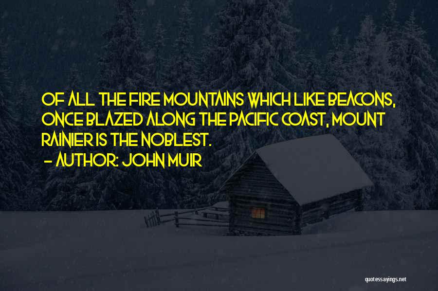 John Muir Fire Quotes By John Muir