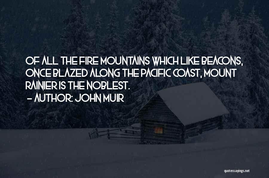 John Muir Mount Rainier Quotes By John Muir