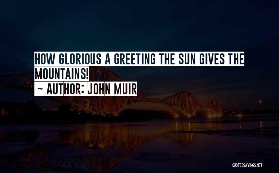 John Muir Quotes 1483537