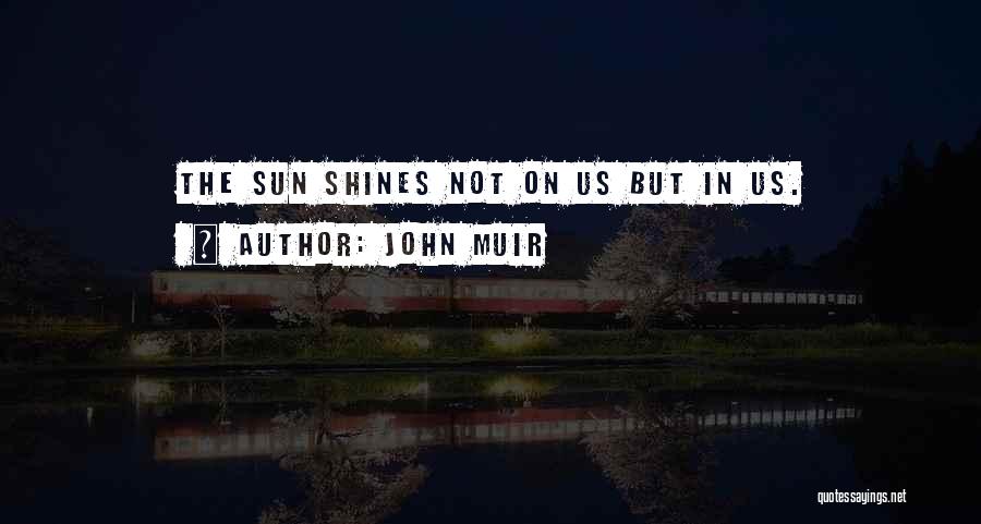 John Muir Quotes 284797