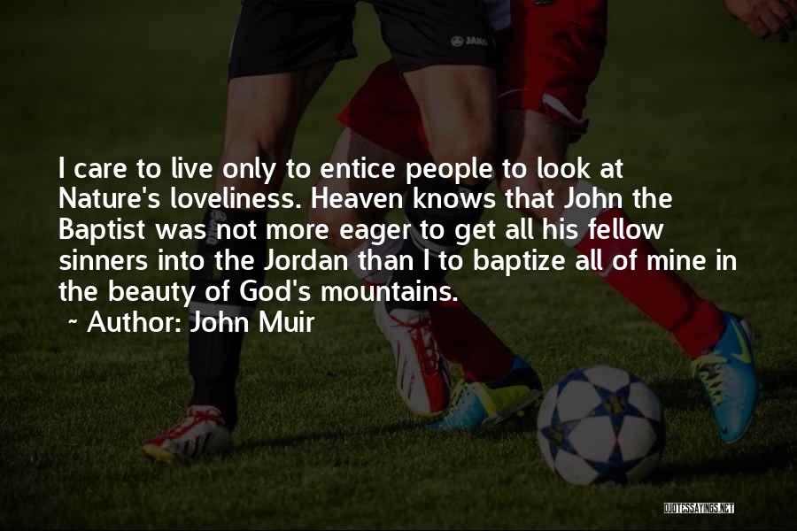 John Muir Quotes 433903