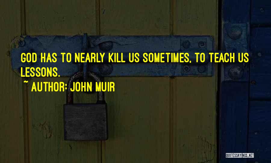 John Muir Quotes 464594