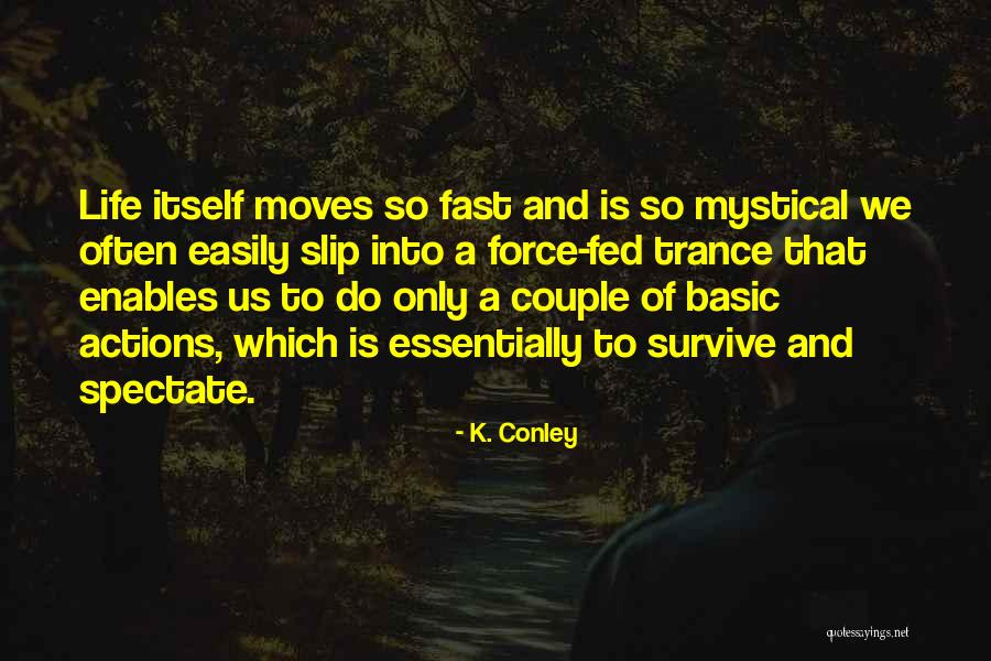 John Muir Waterfall Quotes By K. Conley John Muir Waterfall Quotes By K. Conley