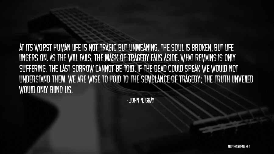 John N. Gray Quotes 1867853 John N. Gray Quotes 1867853
