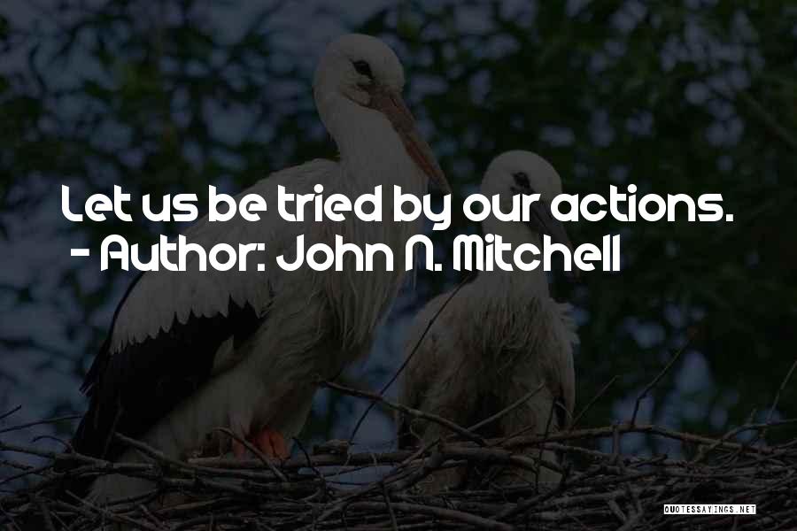 John N. Mitchell Quotes 734324