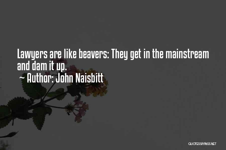 John Naisbitt Quotes 1212266