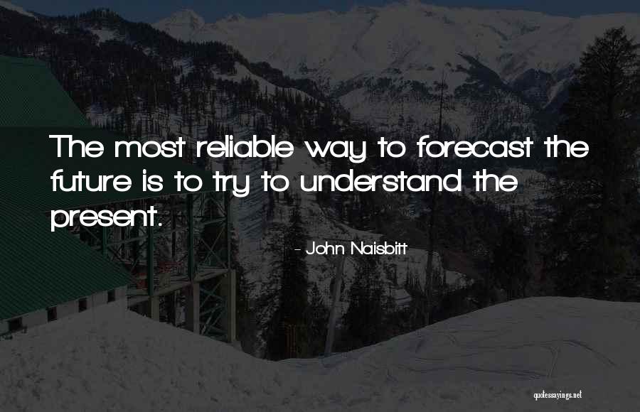 John Naisbitt Quotes 1698576