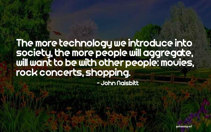 John Naisbitt Quotes 386652