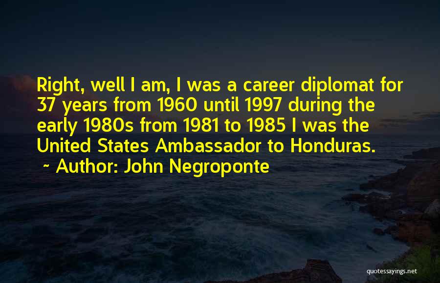 John Negroponte Quotes 490821